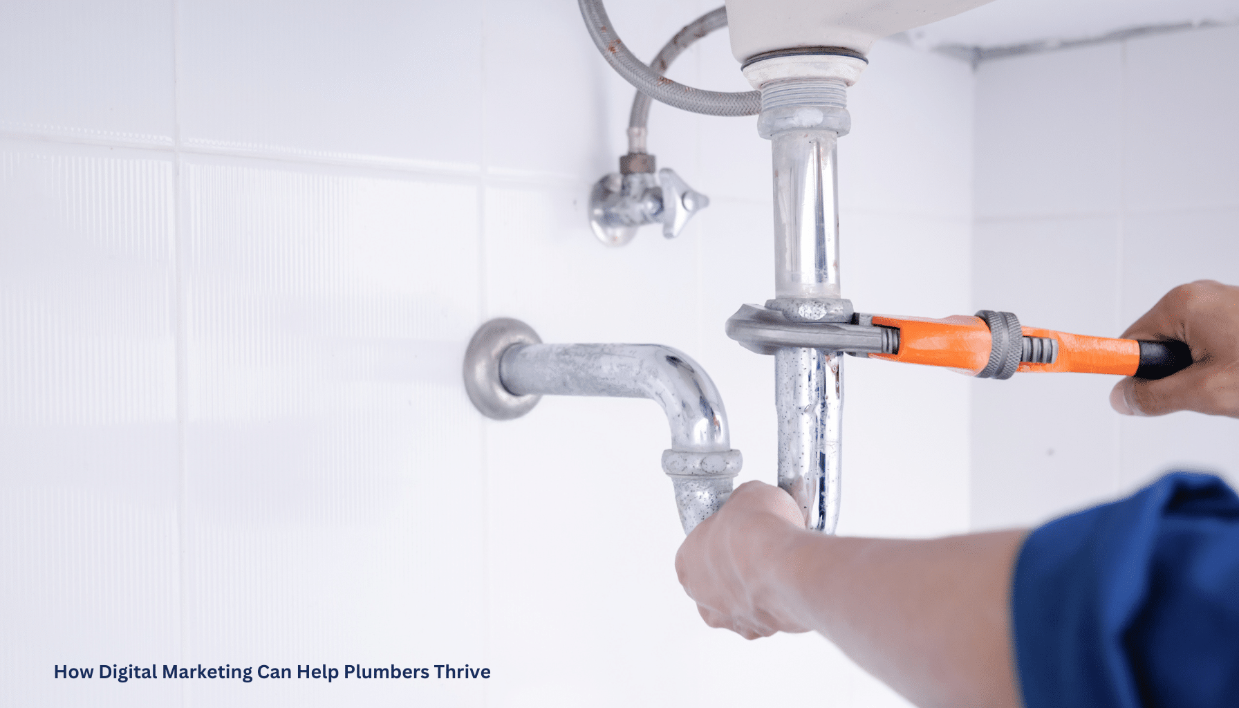 How Digital Marketing Can Help Plumbers Thrive